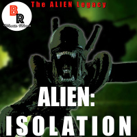 The ALIEN Legacy - Alien: Isolation