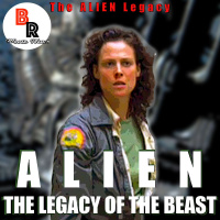 The ALIEN Legacy - Alien - The Legacy of the Beast