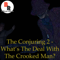 The Conjuring 2 - Whats The Deal With THE CROOKED MAN?