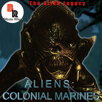 The ALIEN Legacy - Aliens: Colonial Marines