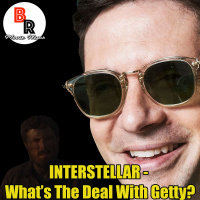 Interstellar - Whats The Deal With Getty?