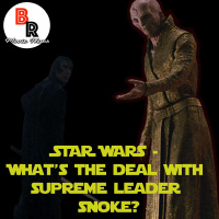 Star Wars - Whats The Deal With SNOKE?