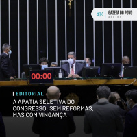 Editorial: A apatia seletiva do Congresso: sem reformas, mas com vingança