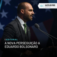 Editorial: A nova perseguição a Eduardo Bolsonaro