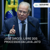 Editorial: José Dirceu, livre dos processos da Lava Jato