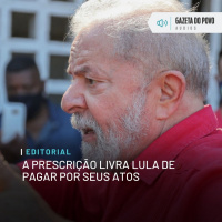 Editorial: A prescrição livra Lula de pagar por seus atos