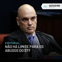Editorial: Não há limite para os abusos do STF