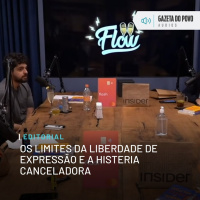 Editorial: Os limites da liberdade de expressão e a histeria canceladora
