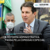 Editorial: A reforma administrativa passa pela comissão especial