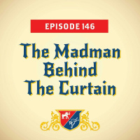 The Madman Behind The Curtain