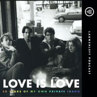LOVE IS LOVE: My Own Private Idaho Turns 30