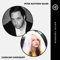 PETER MATTHEW BAUER x CAROLINE KINGSBURY | Artist Takeover