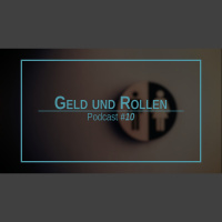 #10 - Geld und Rollen