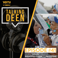 Ep 41: Does “Israel” Have a Rightful Claim to Palestine?