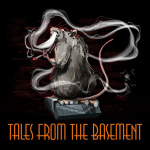 Tales From The Basement
