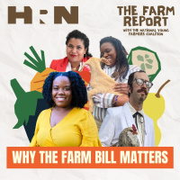 The Farm Report: Episode 1, Why the Farm Bill Matters
