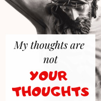 My Thoughts Are Not Gods Thoughts