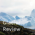 Glacier Review
