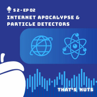 S2 Επεισόδιο 2 : Internet Apocalypse και Particle Detectors