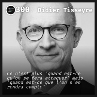 #300.src - La défense au delà de la tech: Devenir (et rester) une cyber puissance avec Didier Tisseyre