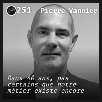 #251.src - LIA et le.a dev: La fin de notre métier ? avec Pierre Vannier