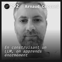 #292.src - Créer un copilot: Les LLMs, nos nouveaux collègues avec Arnaud Cecconi