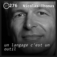#276.src - Complexification: Cétait mieux avant ? avec Nicolas Thomas