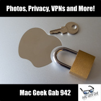 Photos, Privacy, VPNs, and More!