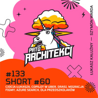 Short #60: Ciocia Łukasza, copilot w Uber, Drasi, migracja Figmy, Azure Search, dla przedszkolaków