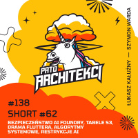 Short #62: Bezpieczeństwo AI Foundry, Tabele S3, Drama Fluttera, Algorytmy Systemowe, Restrykcje AI