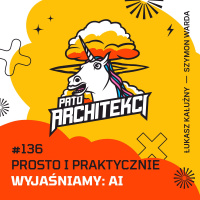 Prosto i praktycznie wyjaśniamy: AI