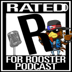 Rated R For Rooster Podcast