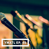The Return of YMATL - YMATL Episode 46