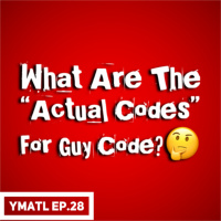 Episode 28 - The Ultimate Guy Code Break Down