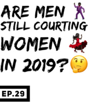 Episode 29 - Courting VS Dating