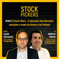 #148 Fintech Wars - O desconto dos Bancões: posições e teses da Genoa e da Vinland