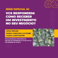 VCs respondem: como receber um investimento no seu negócio?