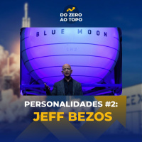 Personalidades #2: A História de Jeff Bezos