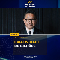 #177 - BETC Havas: a agência de propaganda bilionária fundada por um publicitário empreendedor