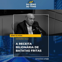 #165 -Bem Brasil: receita bilionária de batatas fritas