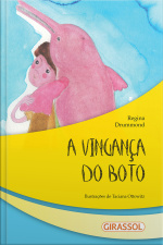 Seres fantásticos do folclore brasileiro: A vingança do Boto