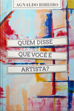 Quem disse que você é artista?