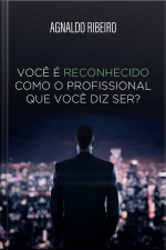 Você é reconhecido como o profissional que você diz ser?