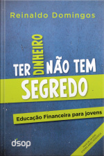 Ter dinheiro não tem segredo: Educação financeira para jovens