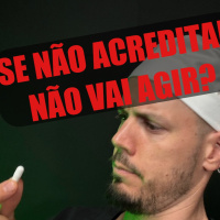 O QUANTO VOCÊ ACREDITA EM UM REMÉDIO IMPORTA? #281