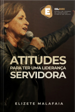 Atitudes Para Ter Uma Liderança Servidora