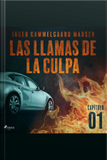 Las Llamas De La Culpa - Capítulo 1