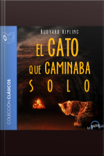 El Gato Que Caminaba Solo - Dramatizado
