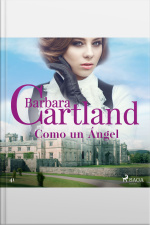 Como Un Ángel (la Colección Eterna De Barbara Cartland 41)