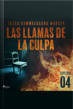 Las Llamas De La Culpa - Capítulo 4